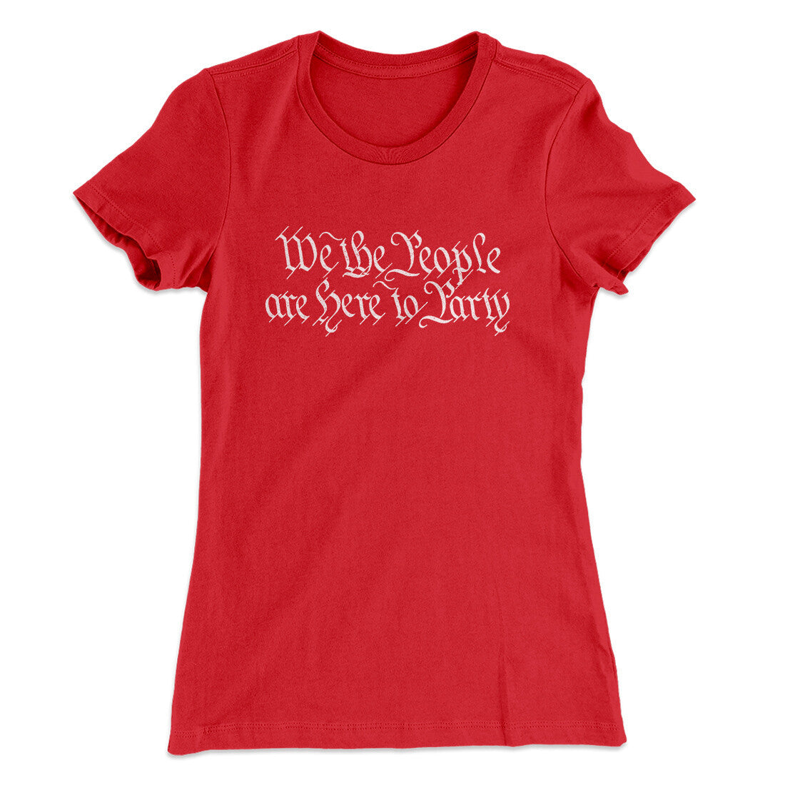 We The People Are Here To Party Women's T-Shirt
