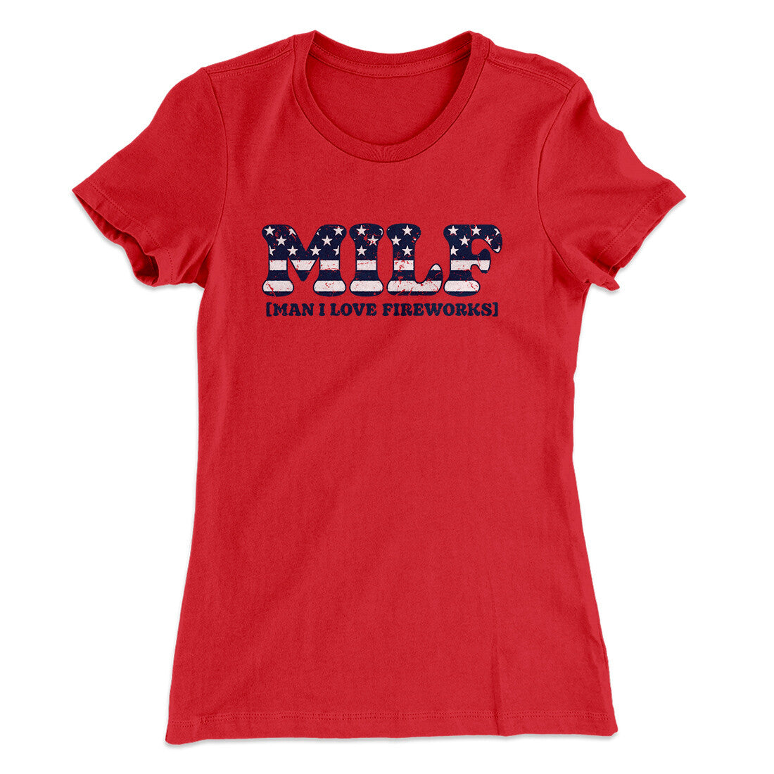 Milf - Man I Love Fireworks Women's T-Shirt