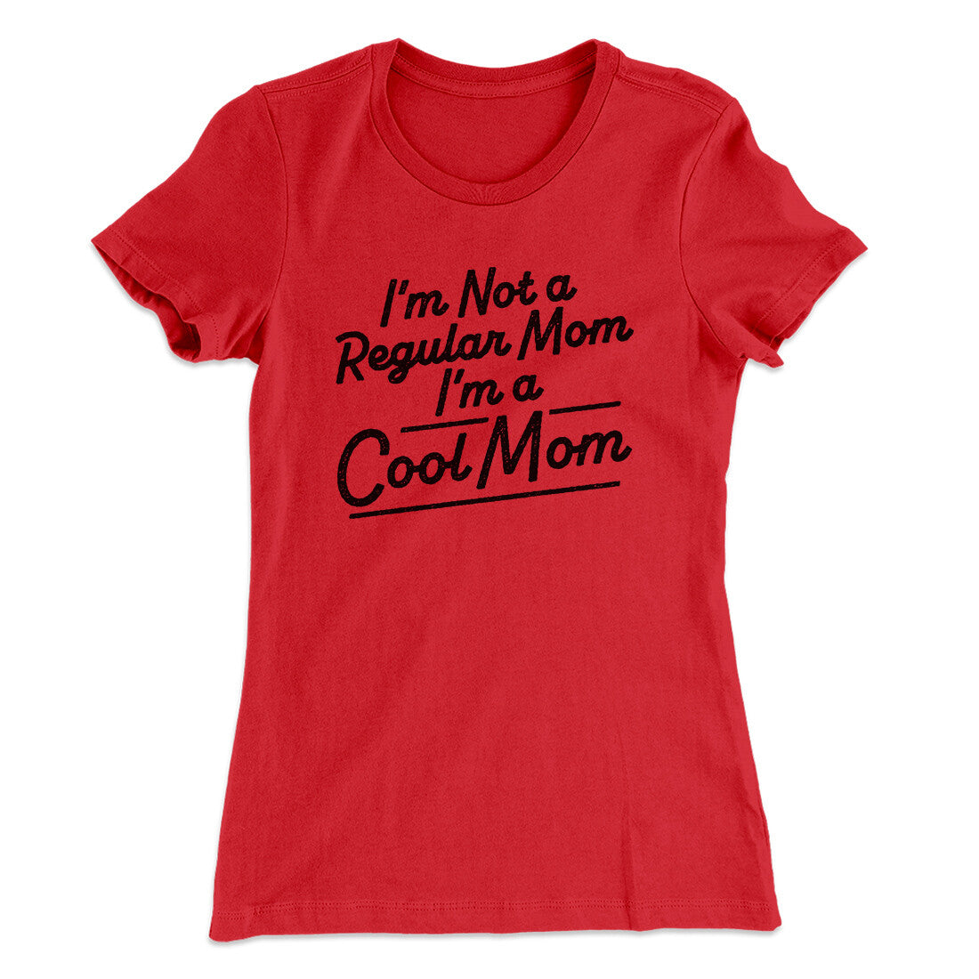 I'm Not A Regular Mom I'm A Cool Mom Women's T-Shirt