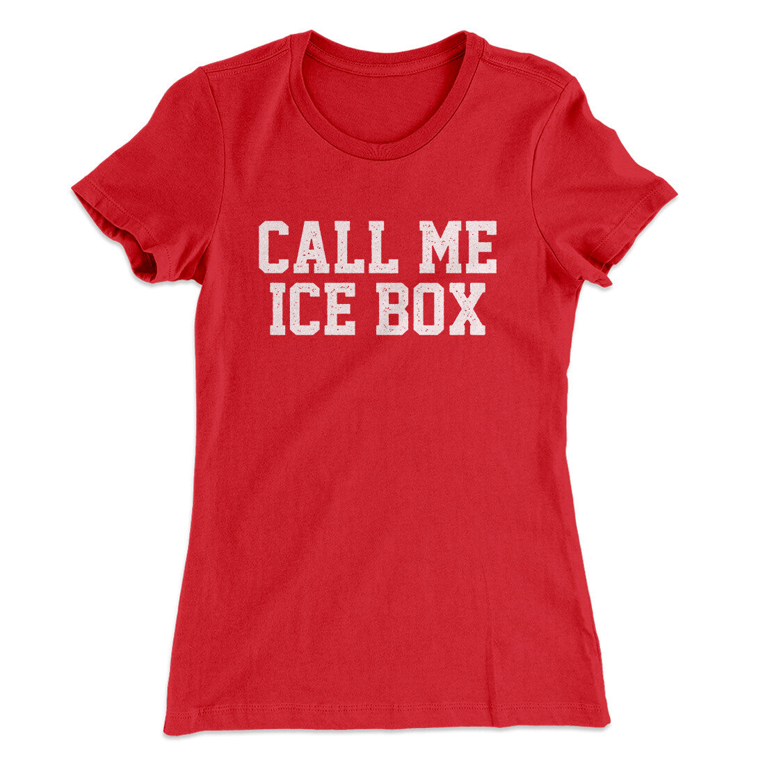 Call Me Ice Box Women's T-Shirt