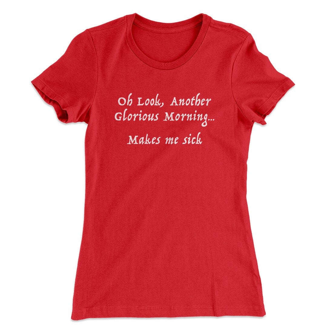 Another Glorious Morning Women's T-Shirt
