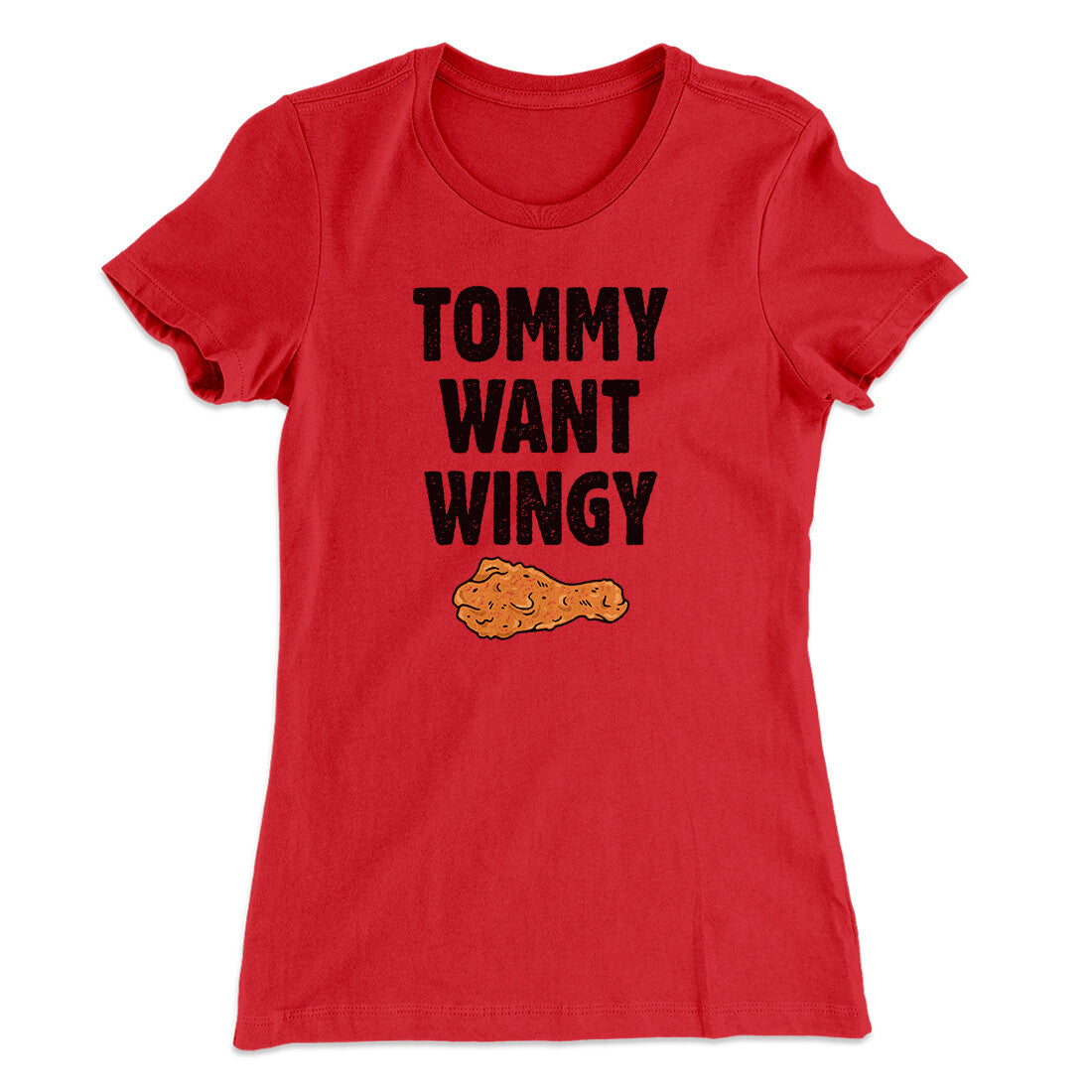Tommy Want Wingy Women's T-Shirt