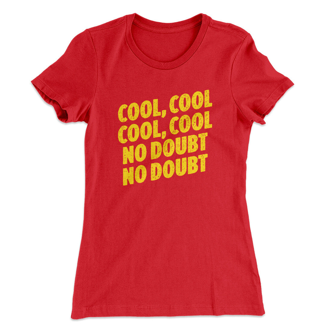 Cool Cool No Doubt No Doubt Women's T-Shirt