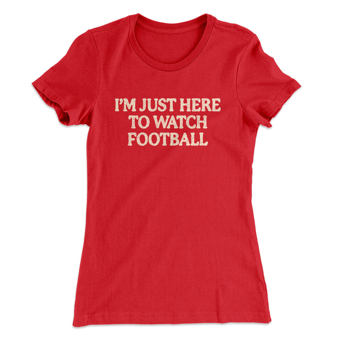 I‚Äôm Just Here To Watch Football Funny Thanksgiving Women's T-Shirt