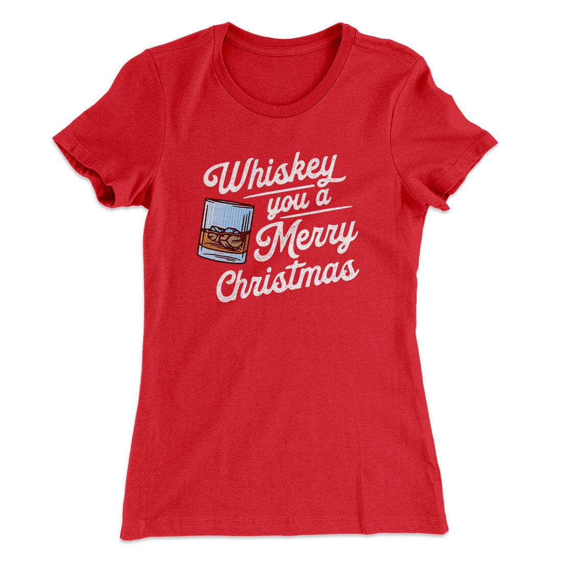 Whiskey You A Merry Christmas Women's T-Shirt