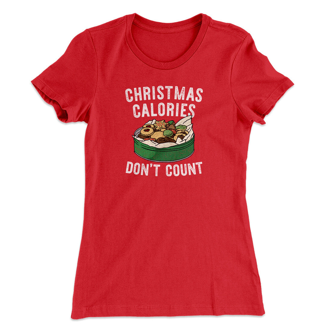 Christmas Calories Don‚Äôt Count Women's T-Shirt