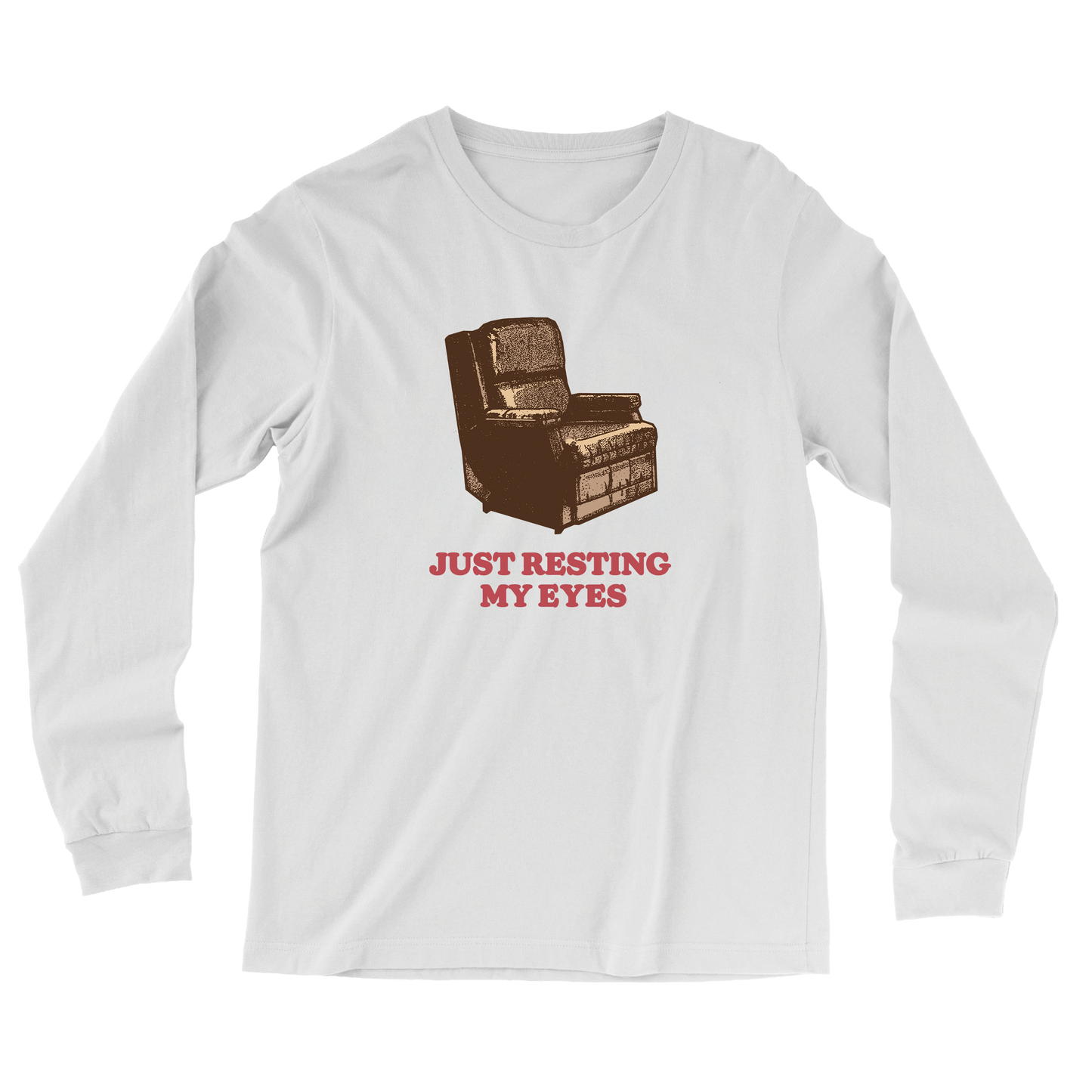 Just Resting My Eyes Long Sleeve T Shirt