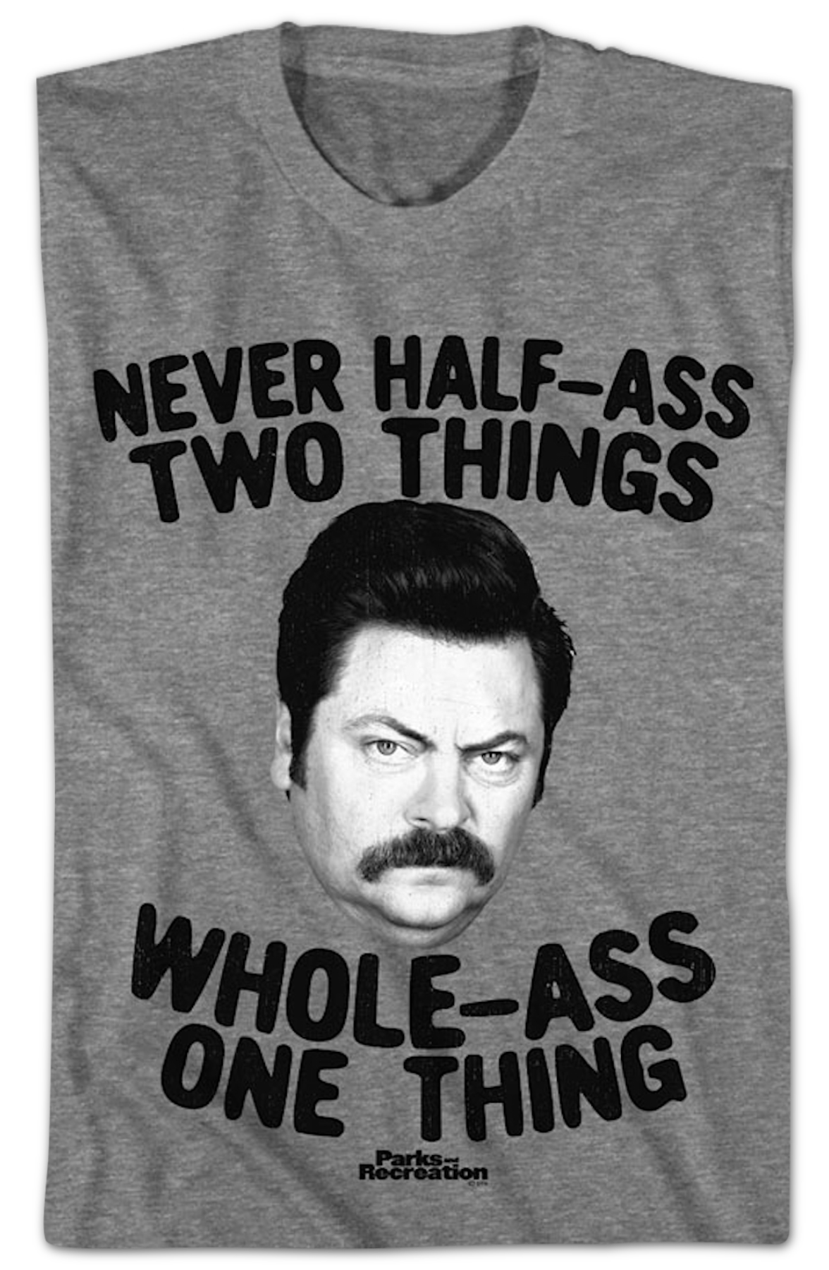 Ron Swanson Whole-Ass One Thing Parks and Recreation T-Shirt
