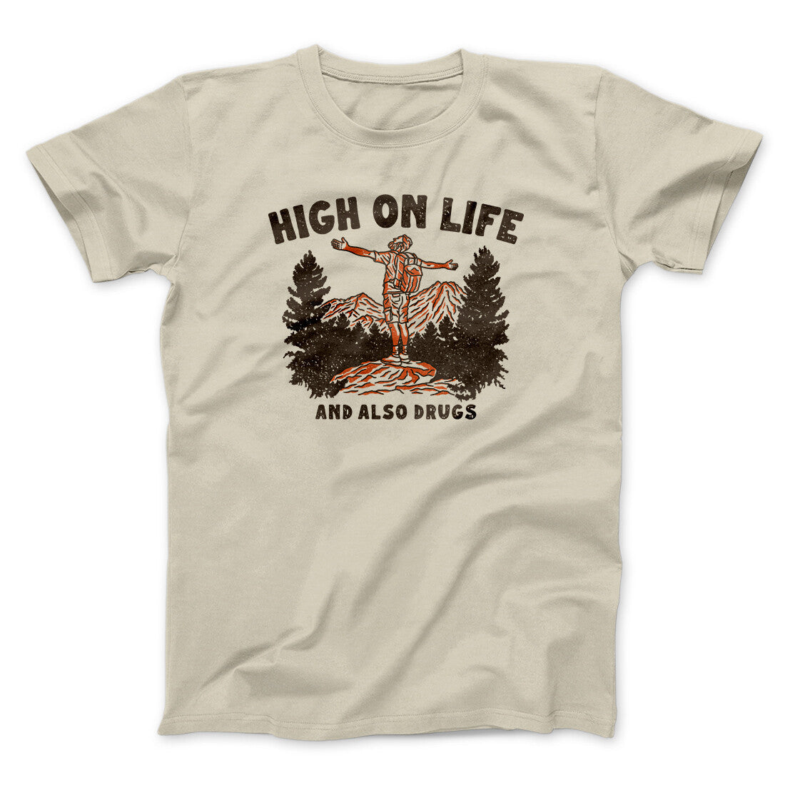 High On Life And Also Drugs Men/Unisex T-Shirt