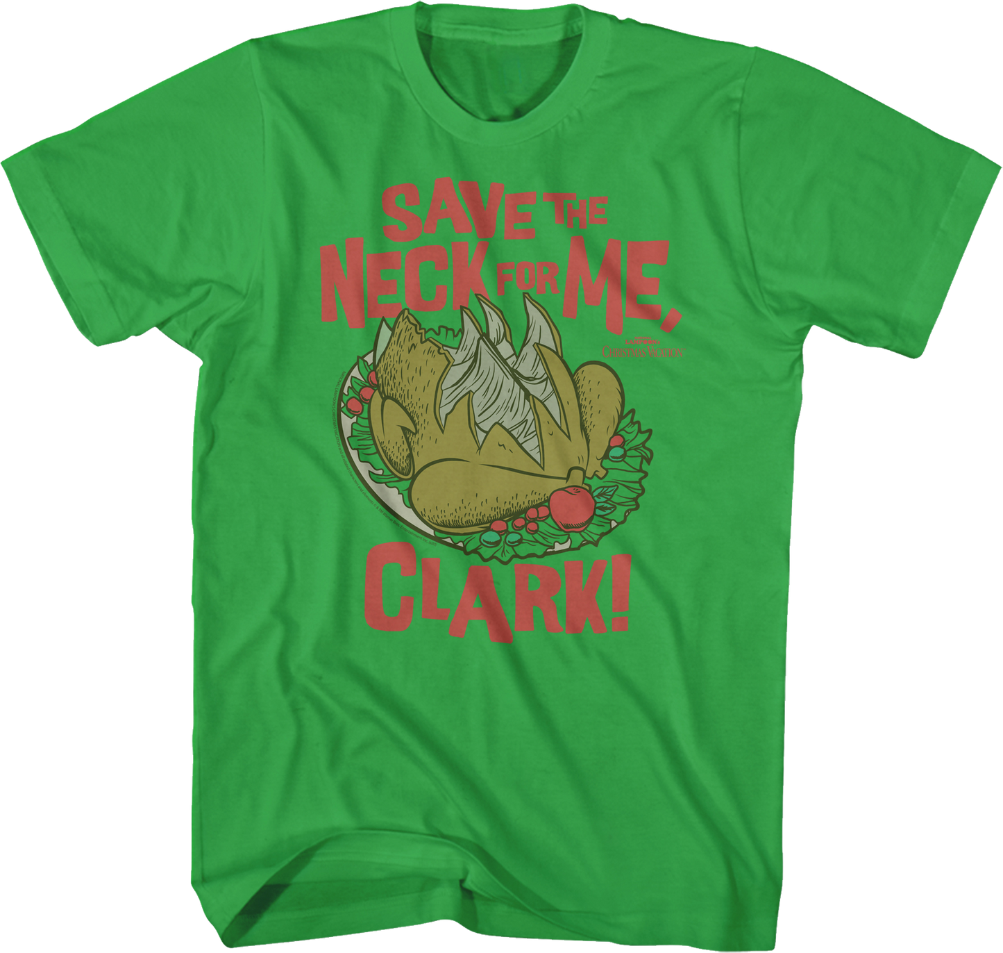 Save The Neck For Me Clark Christmas Vacation T-Shirt