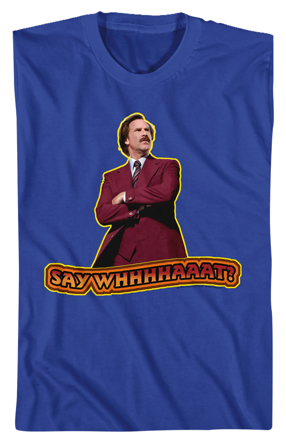 Say What Anchorman 2 Shirt