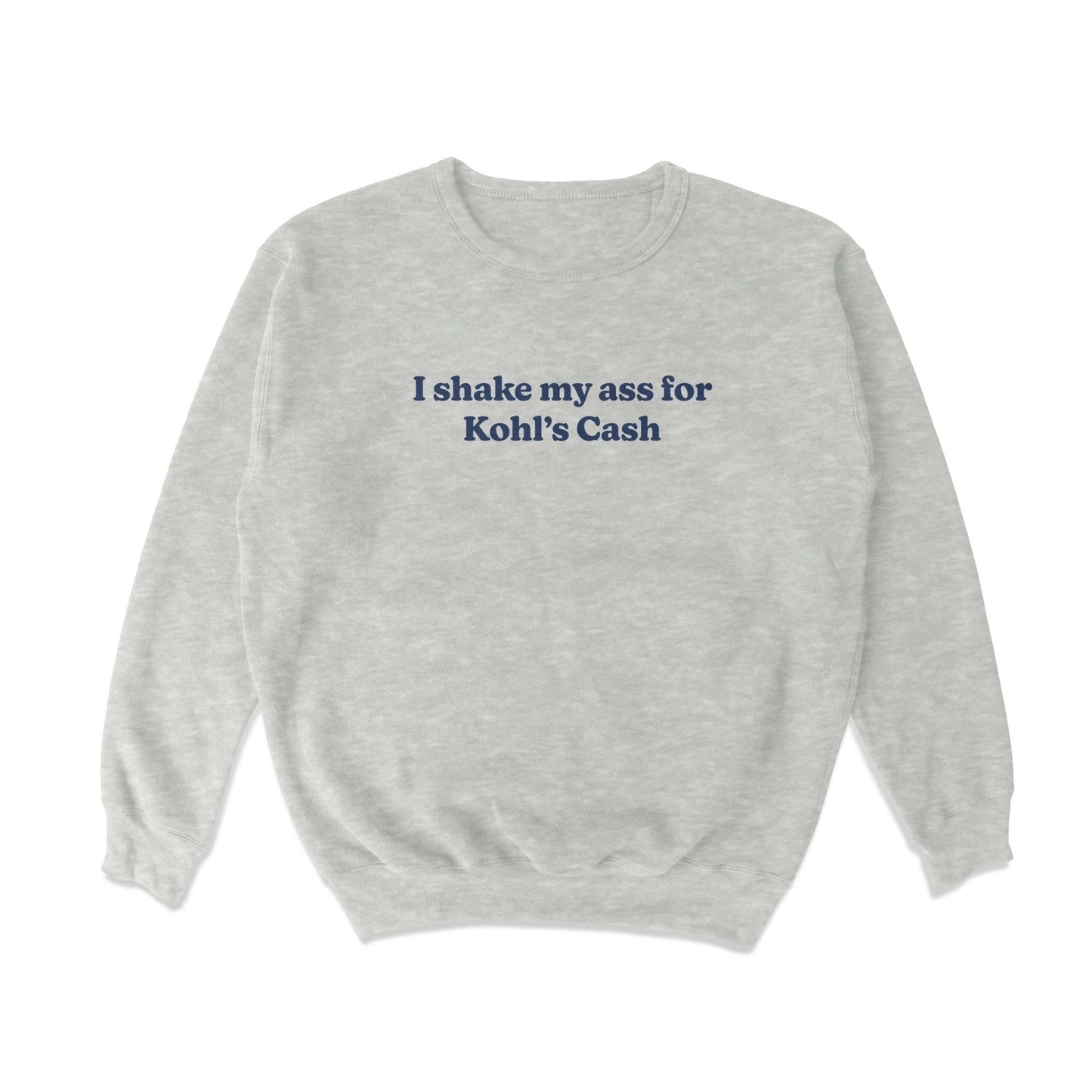 Shake My Ass Crewneck Sweatshirt