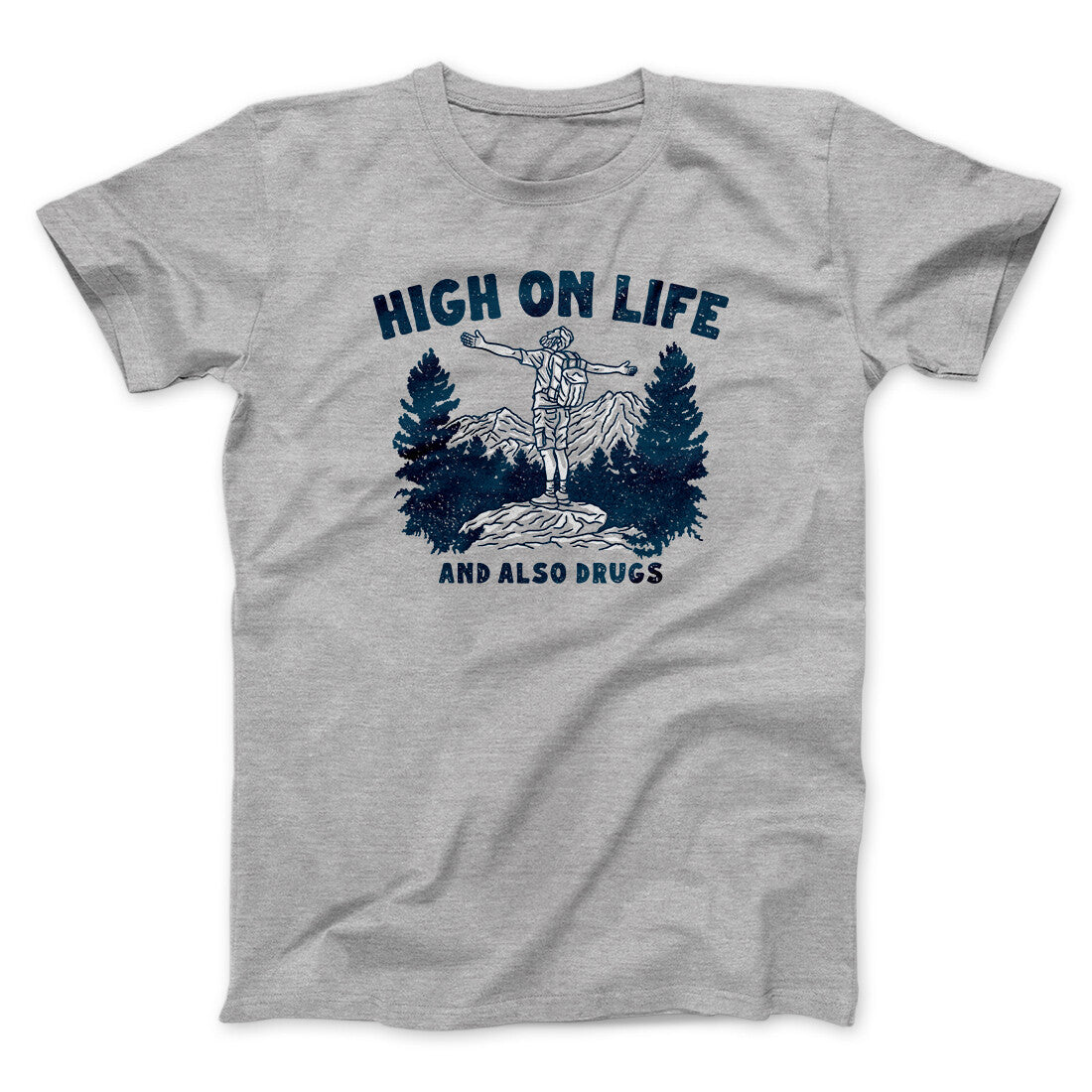 High On Life And Also Drugs Men/Unisex T-Shirt