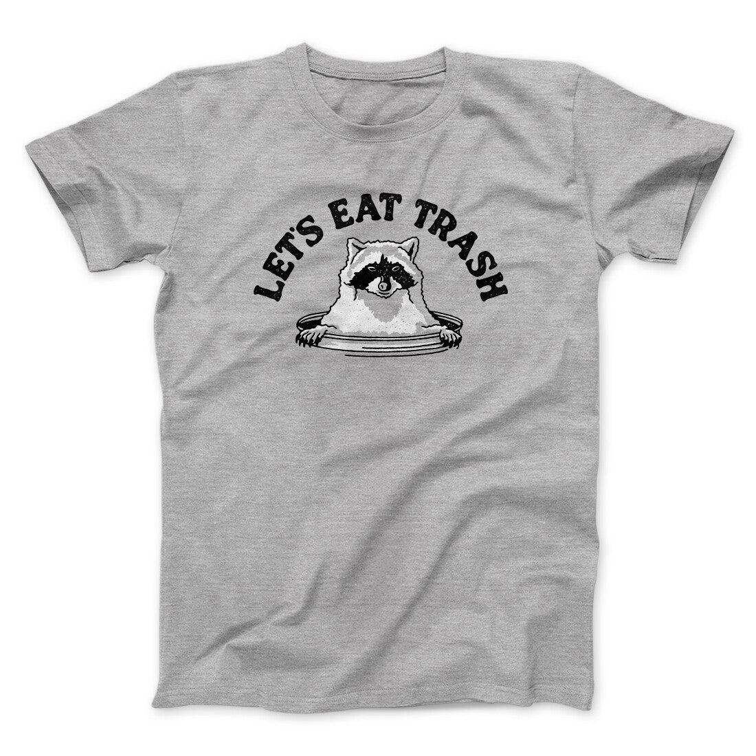 Let‚Äôs Eat Trash Men/Unisex T-Shirt