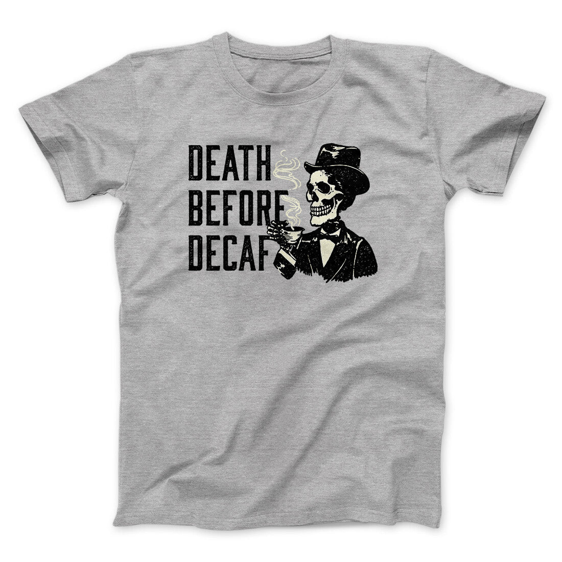 Death Before Decaf Men/Unisex T-Shirt