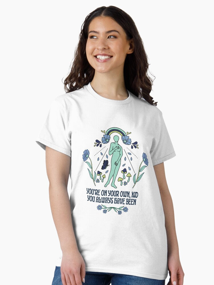 You're on your own, kid Classic T-Shirt