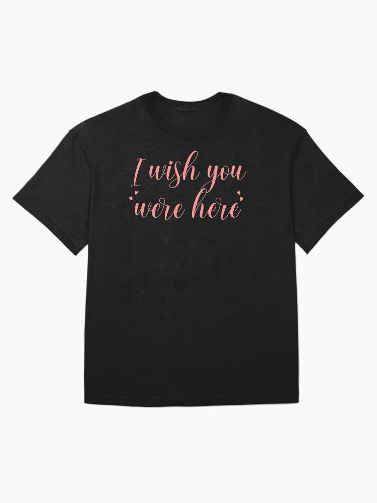 I wish you were here typography Oversized T-Shirt