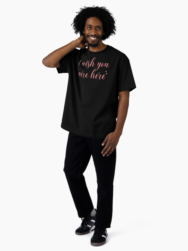 I wish you were here typography Oversized T-Shirt
