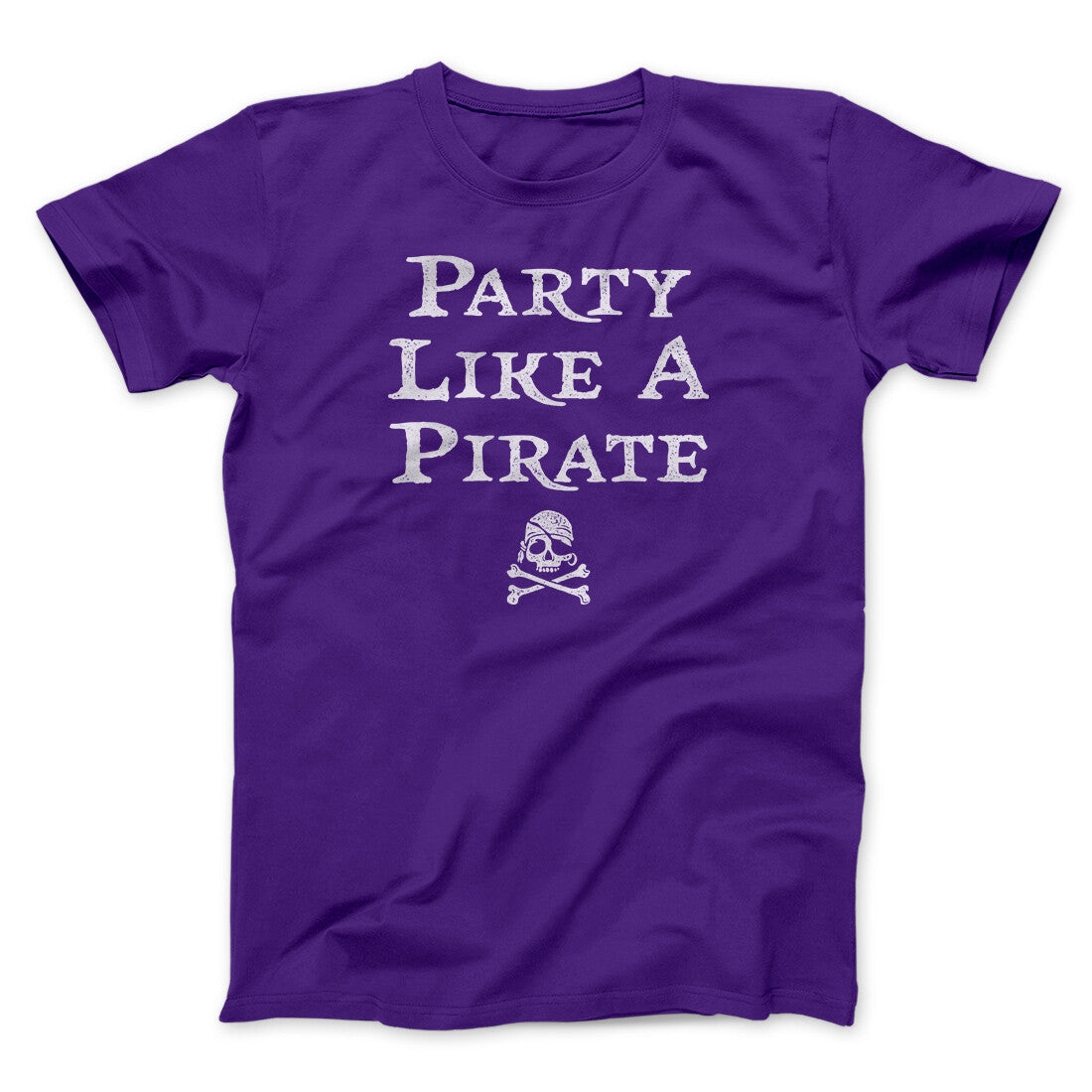 Party Like A Pirate Men/Unisex T-Shirt