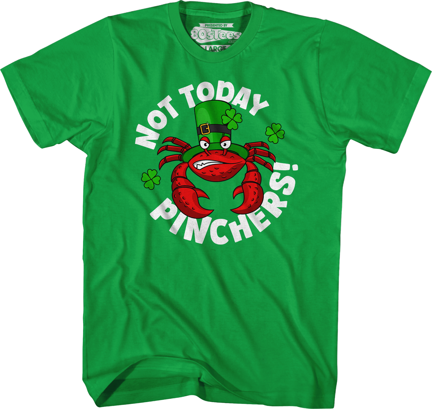 Not Today Pinchers St. Patrick's Day T-Shirt