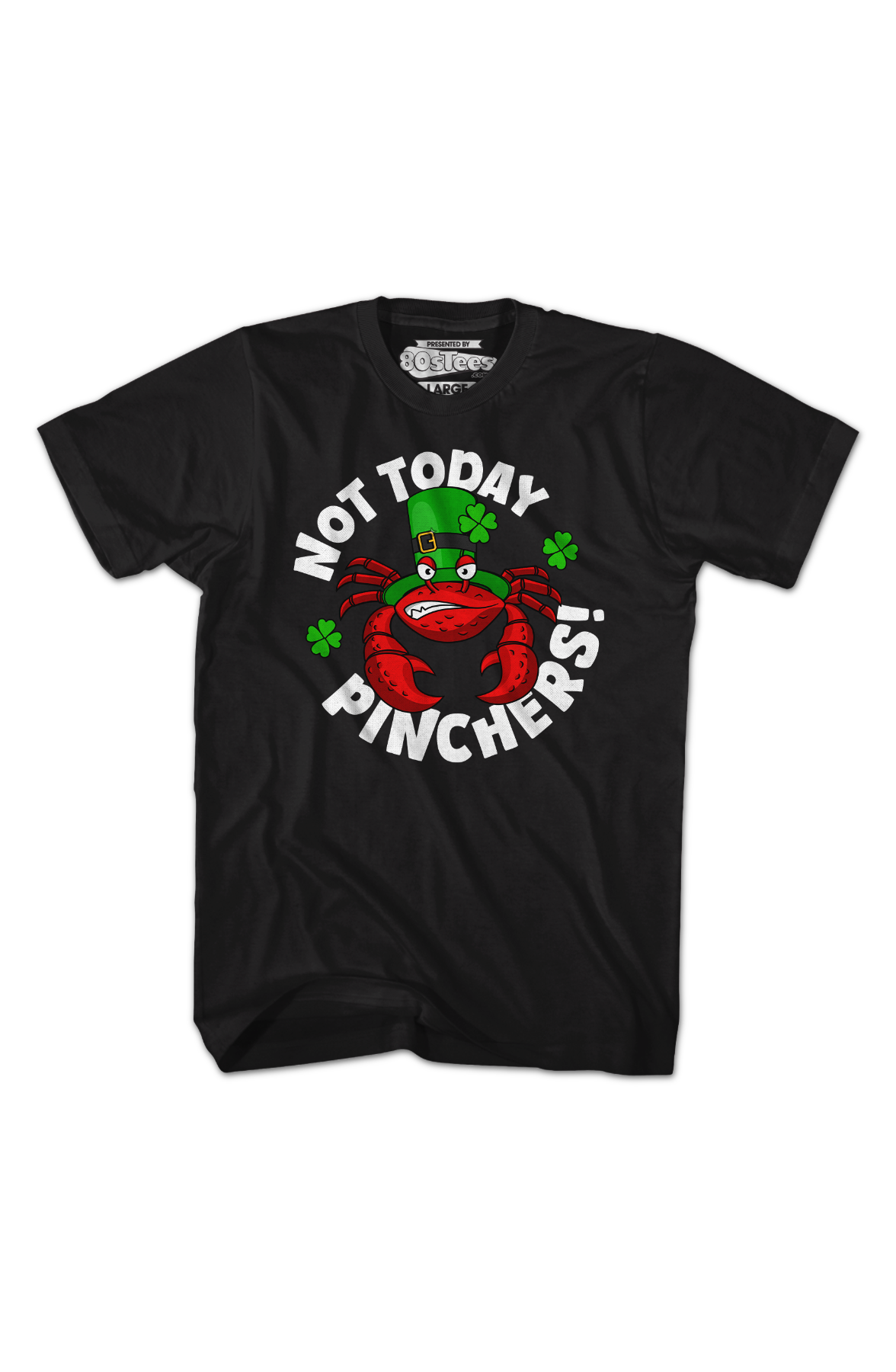 Not Today Pinchers St. Patrick's Day T-Shirt