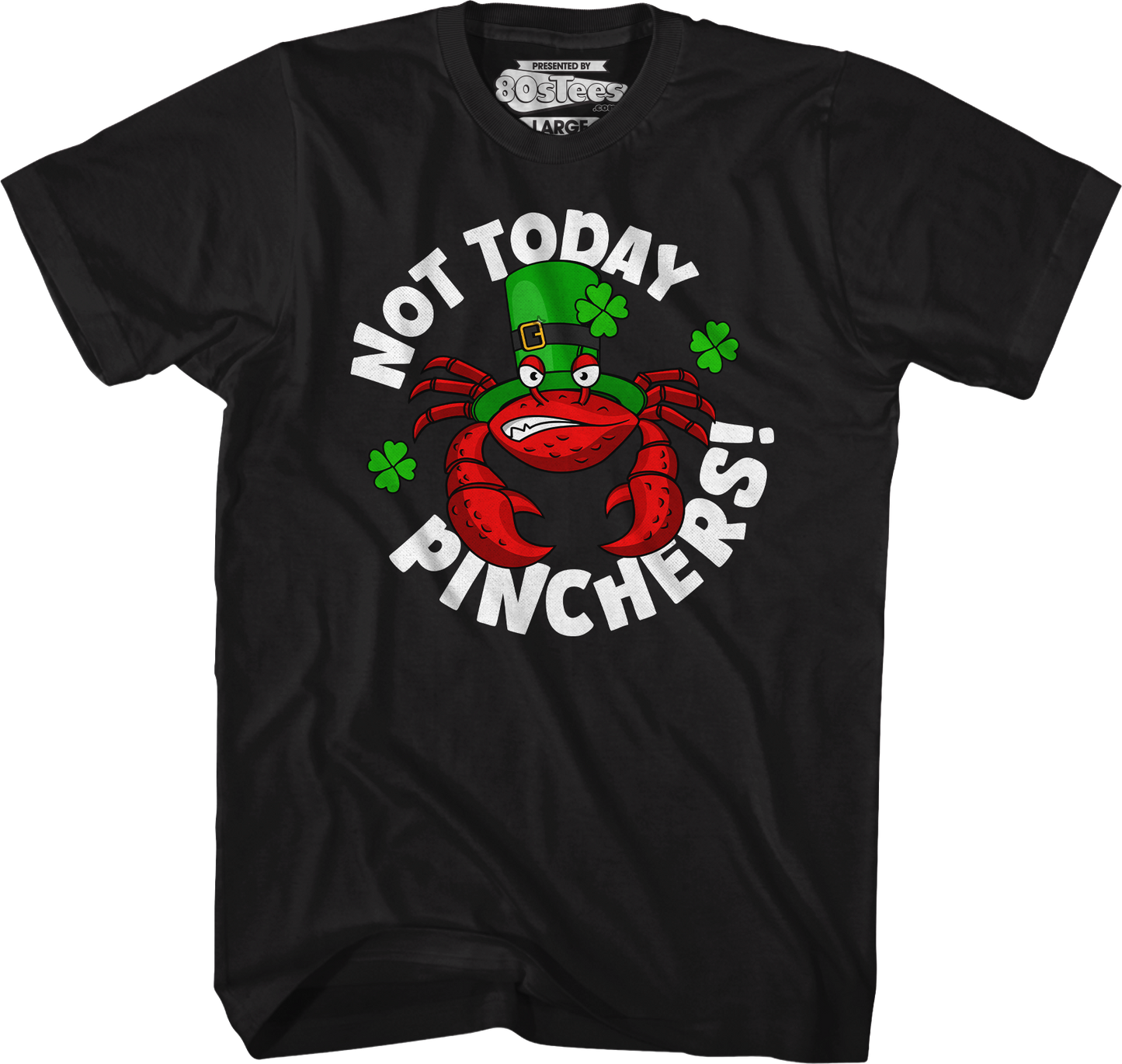 Not Today Pinchers St. Patrick's Day T-Shirt