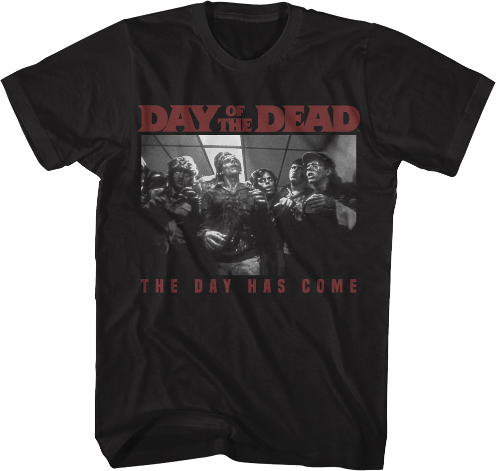 The Day Has Come Day Of The Dead T-Shirt