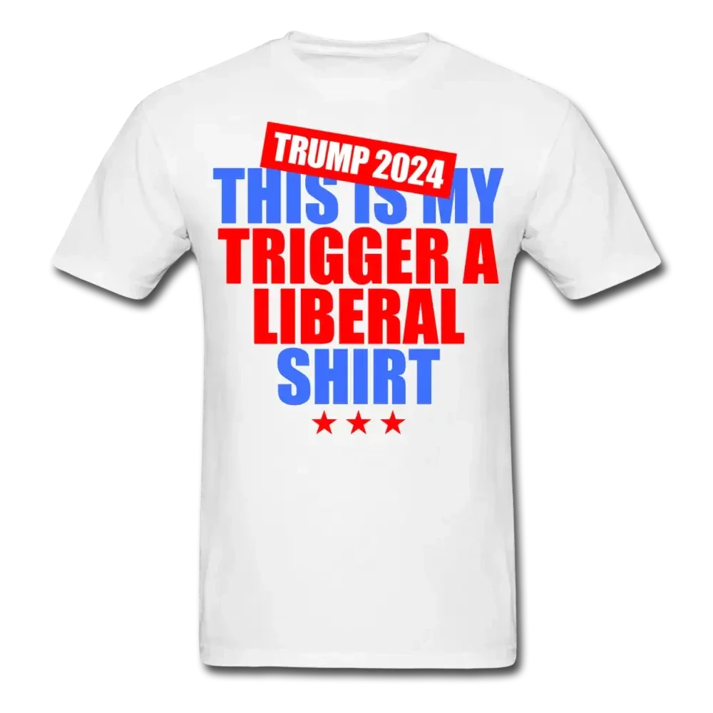 This Is My Trigger A Liberal Shirt: Trump 2024 T-Shirt