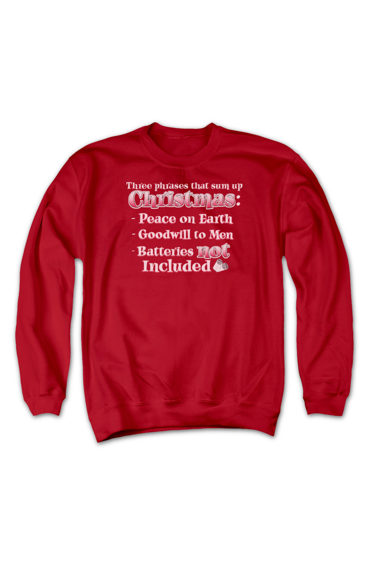 Three Phrases That Sum Up Christmas Sweatshirt