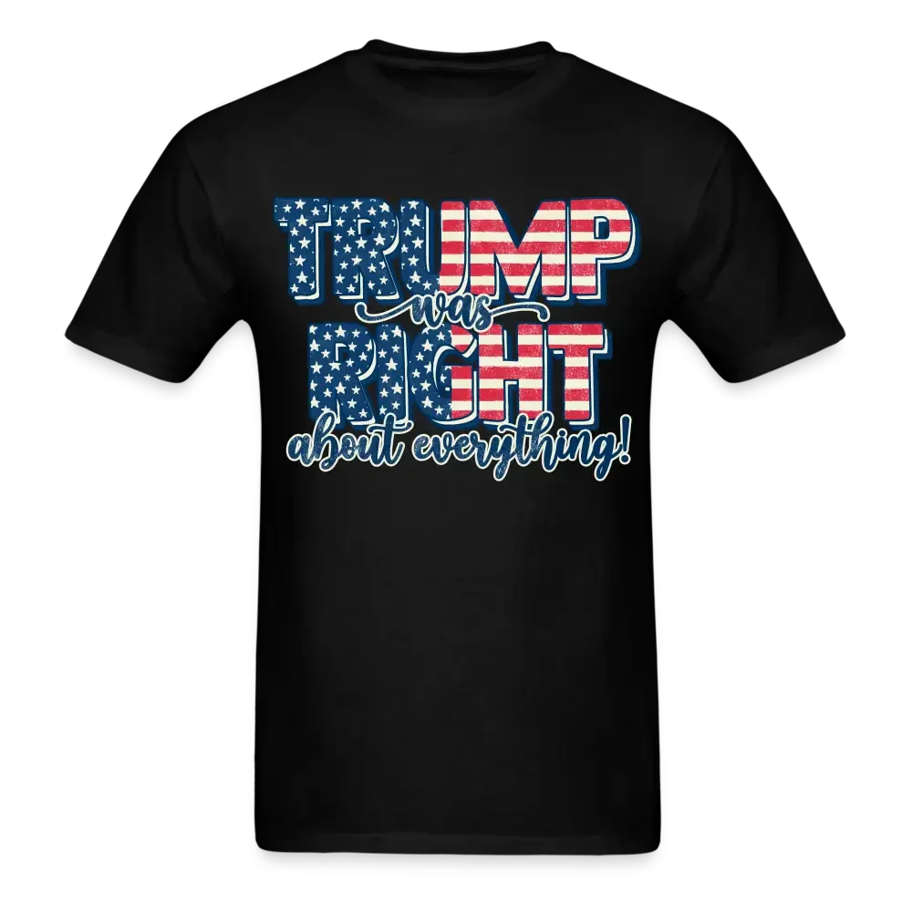 Trump Was Right About Everything Trump 2024 T-Shirt