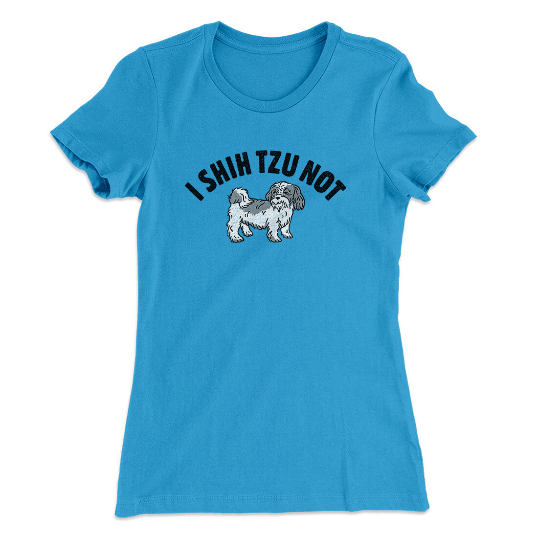 I Shih Tzu Not Women's T-Shirt