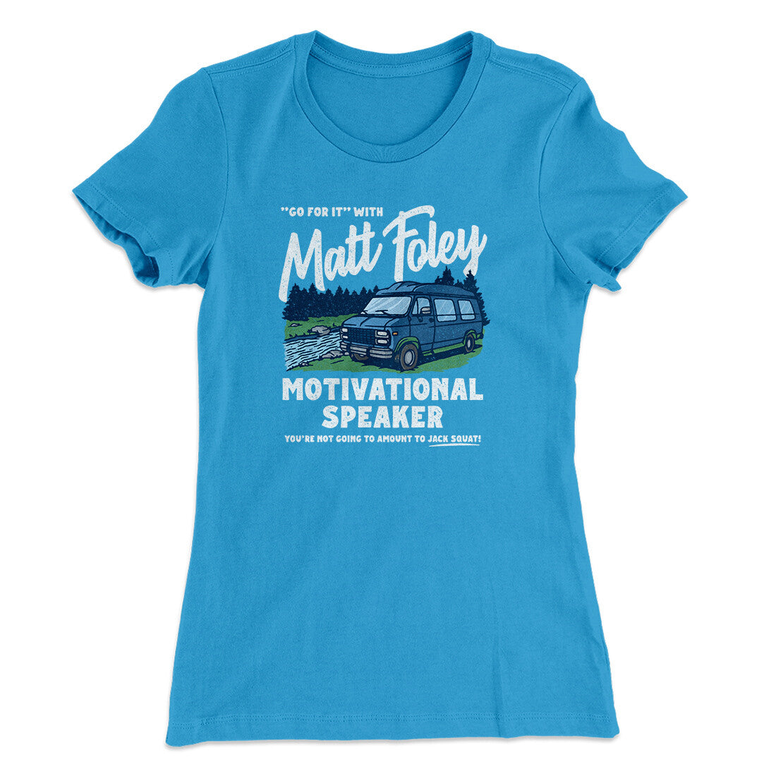 Matt Foley Motivational Speaker Women's T-Shirt Style001