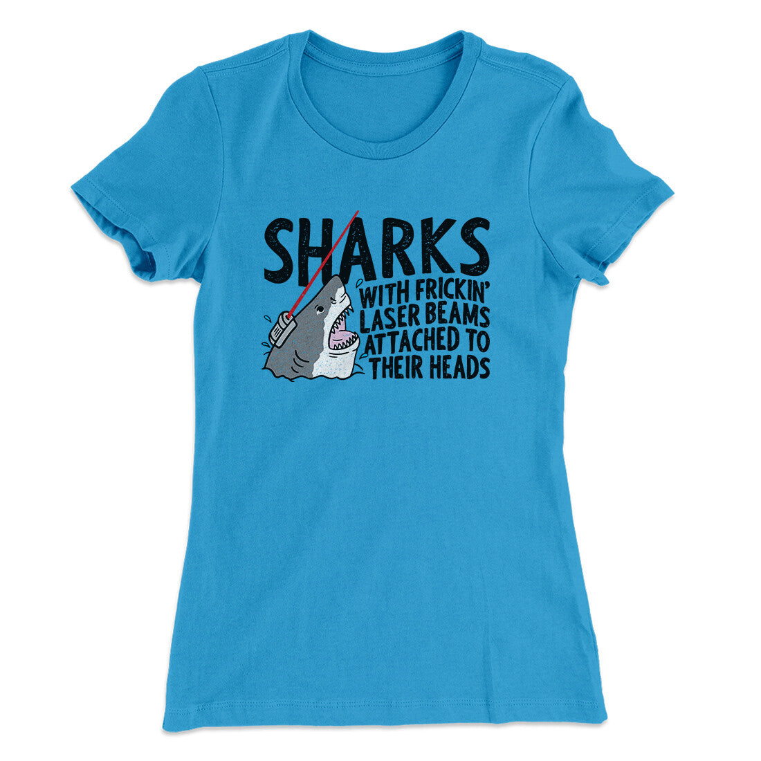 Sharks With Frickin‚Äô Laser Beams Women's T-Shirt
