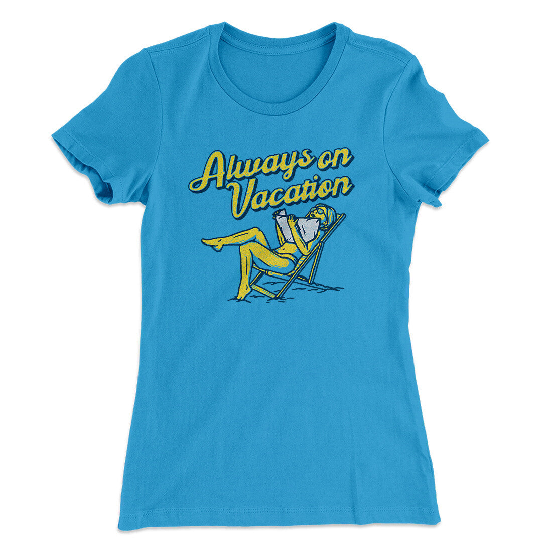 Always On Vacation Women's T-Shirt