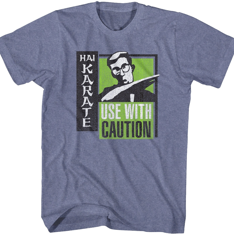 Use With Caution Hai Karate T-Shirt