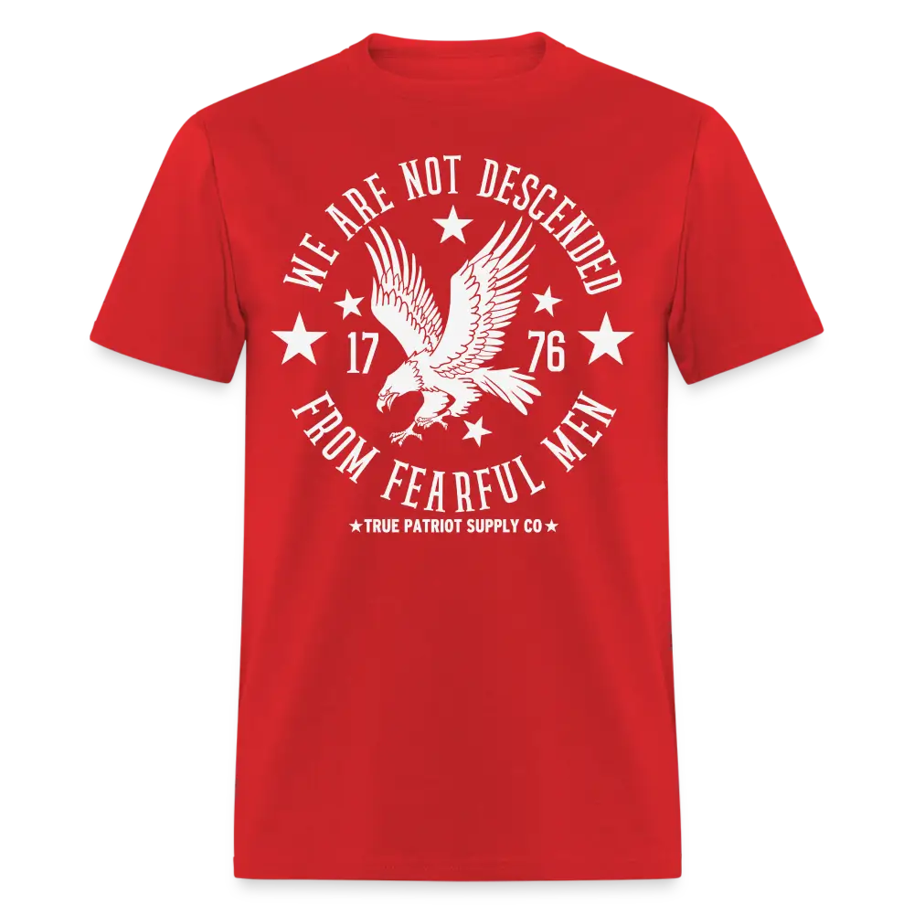 We Are Not Descended From Fearful Men 1776 Conservative Patriot Unisex Classic T-Shirt