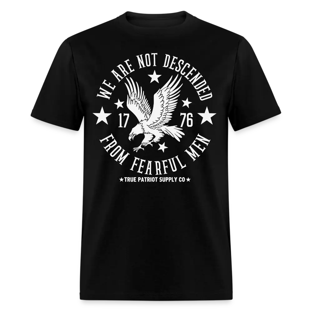 We Are Not Descended From Fearful Men 1776 Conservative Patriot Unisex Classic T-Shirt