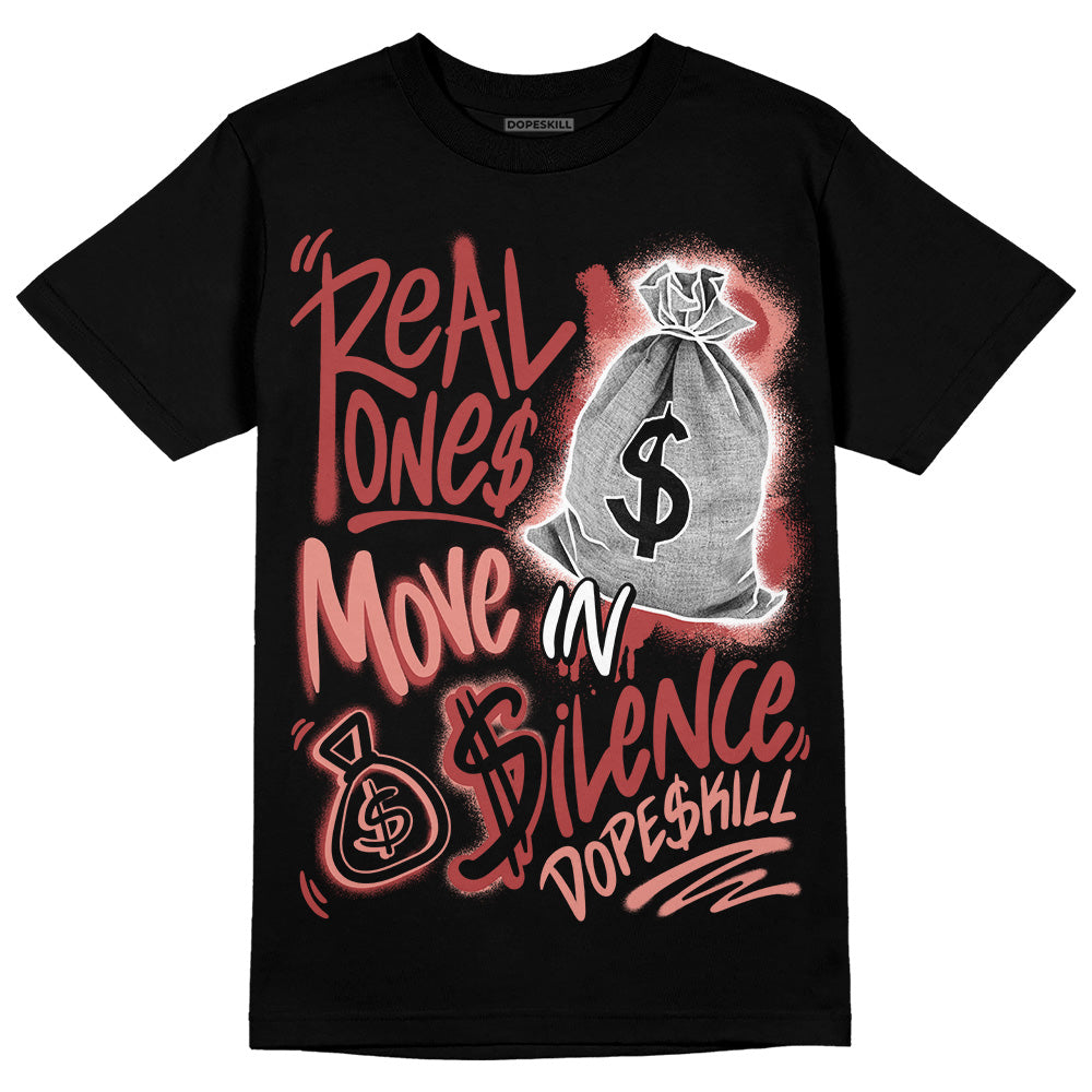 Dune Red 13s DopeSkill T-Shirt Real Ones Move In Silence Graphic