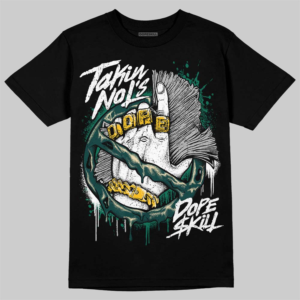 Oxidized Green 4s DopeSkill T-Shirt Takin No L's Graphic