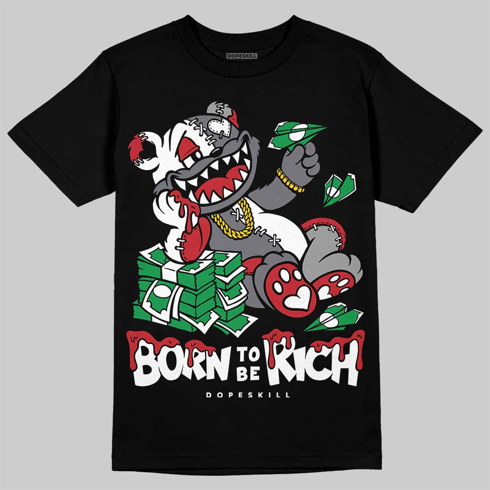 Cement Grey 3s DopeSkill T-Shirt Born To Be Rich Graphic