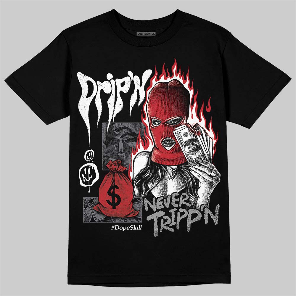 Cement Grey 3s DopeSkill T-Shirt Drip'n Never Tripp'n Graphic