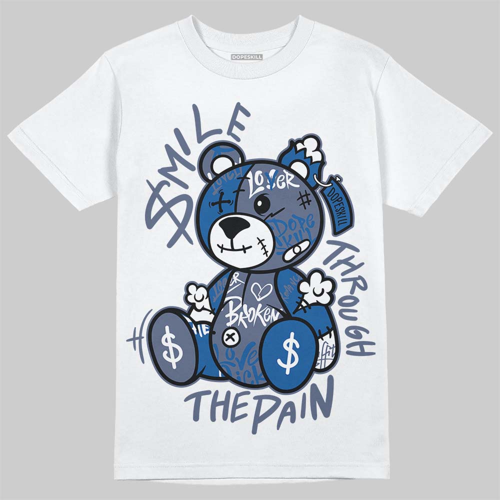Diffused Blue 11s DopeSkill T-Shirt Smile Through The Pain Graphic
