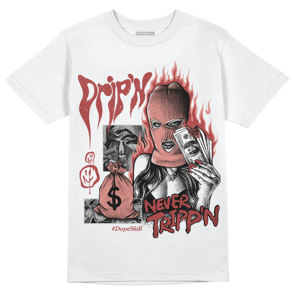 Dune Red 13s DopeSkill T-Shirt Drip'n Never Tripp'n Graphic