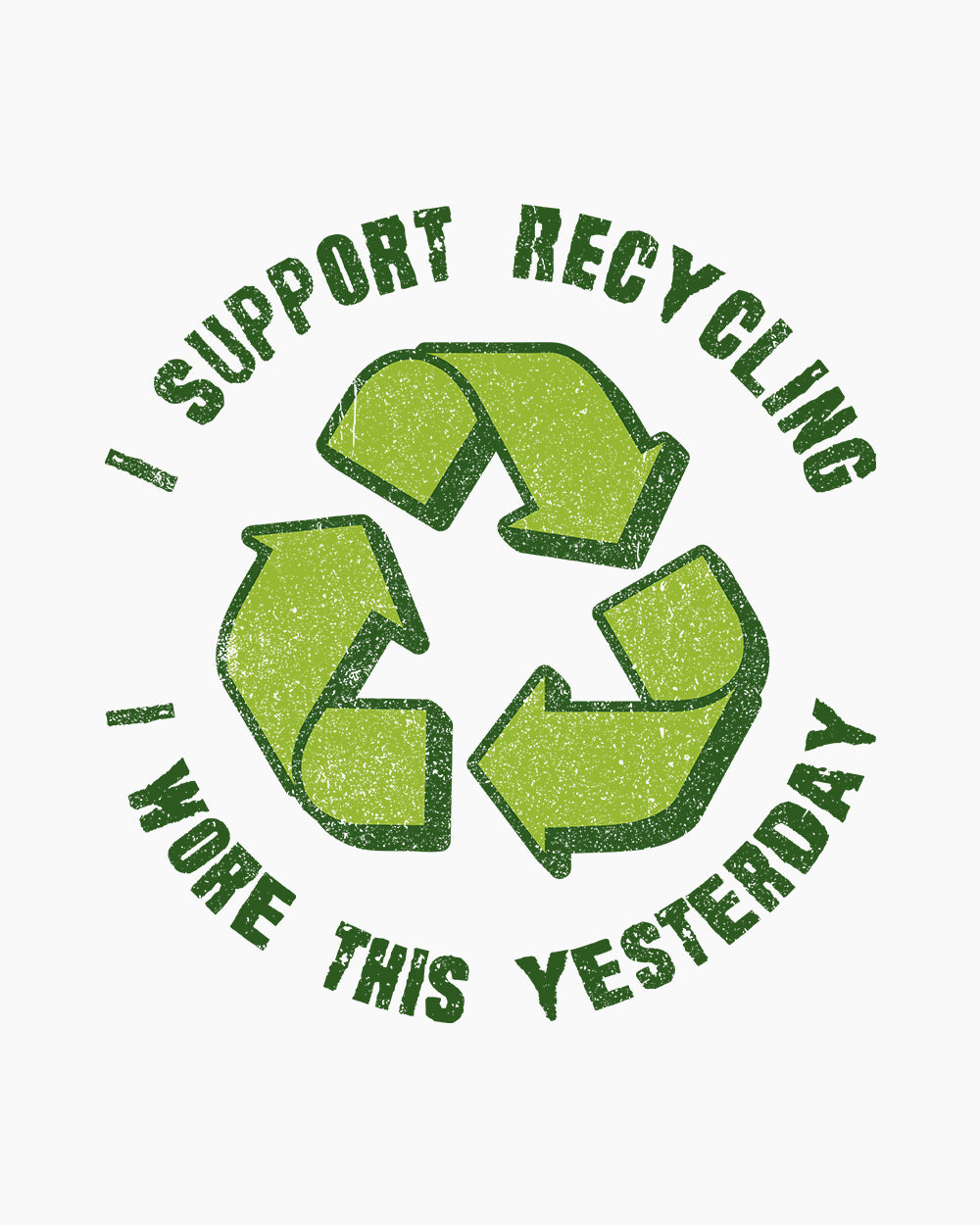 I Support Recycling T-Shirt