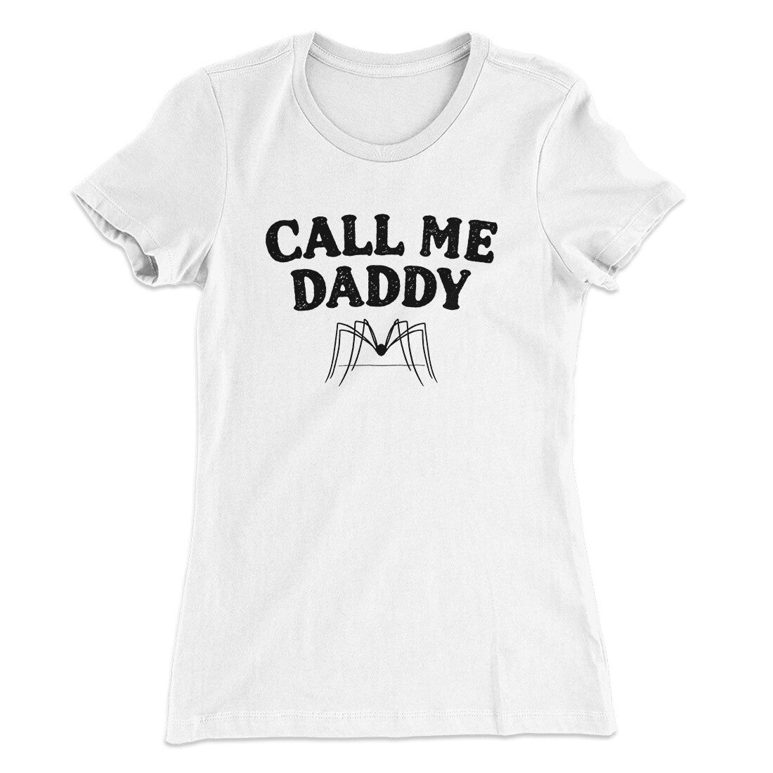 Call Me Daddy Women's T-Shirt