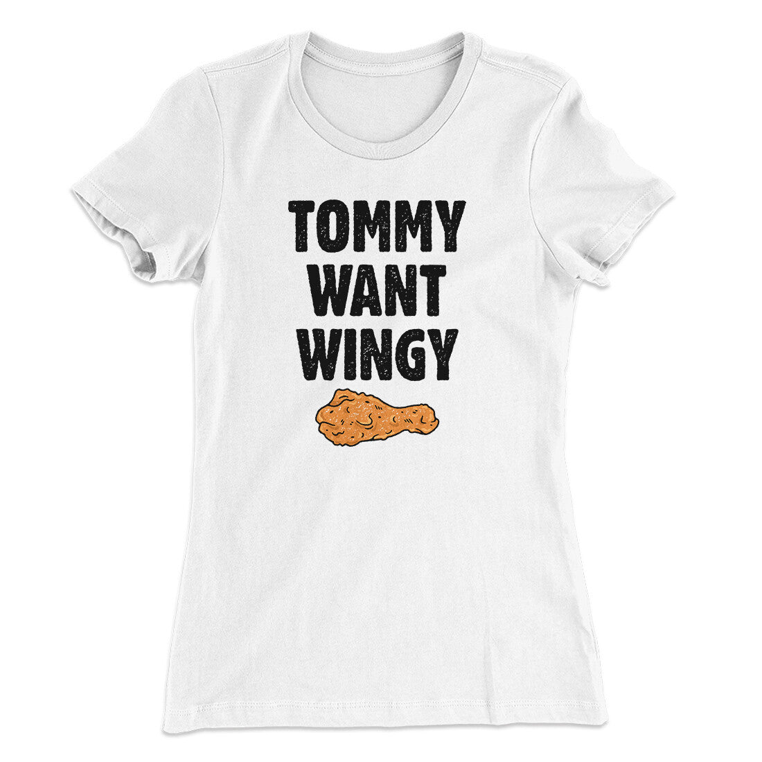 Tommy Want Wingy Women's T-Shirt