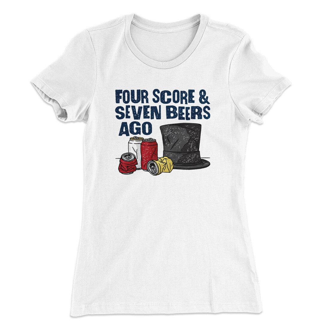 Four Score And Seven Beers Ago Women's T-Shirt