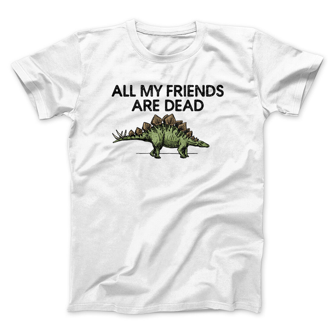 All My Friends Are Dead Men/Unisex T-Shirt