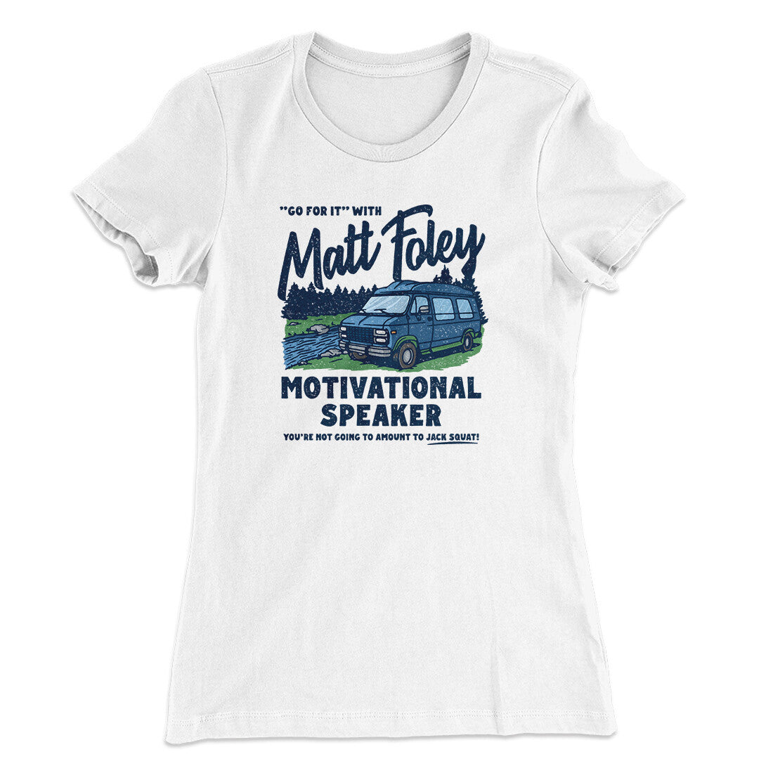 Matt Foley Motivational Speaker Women's T-Shirt Style001