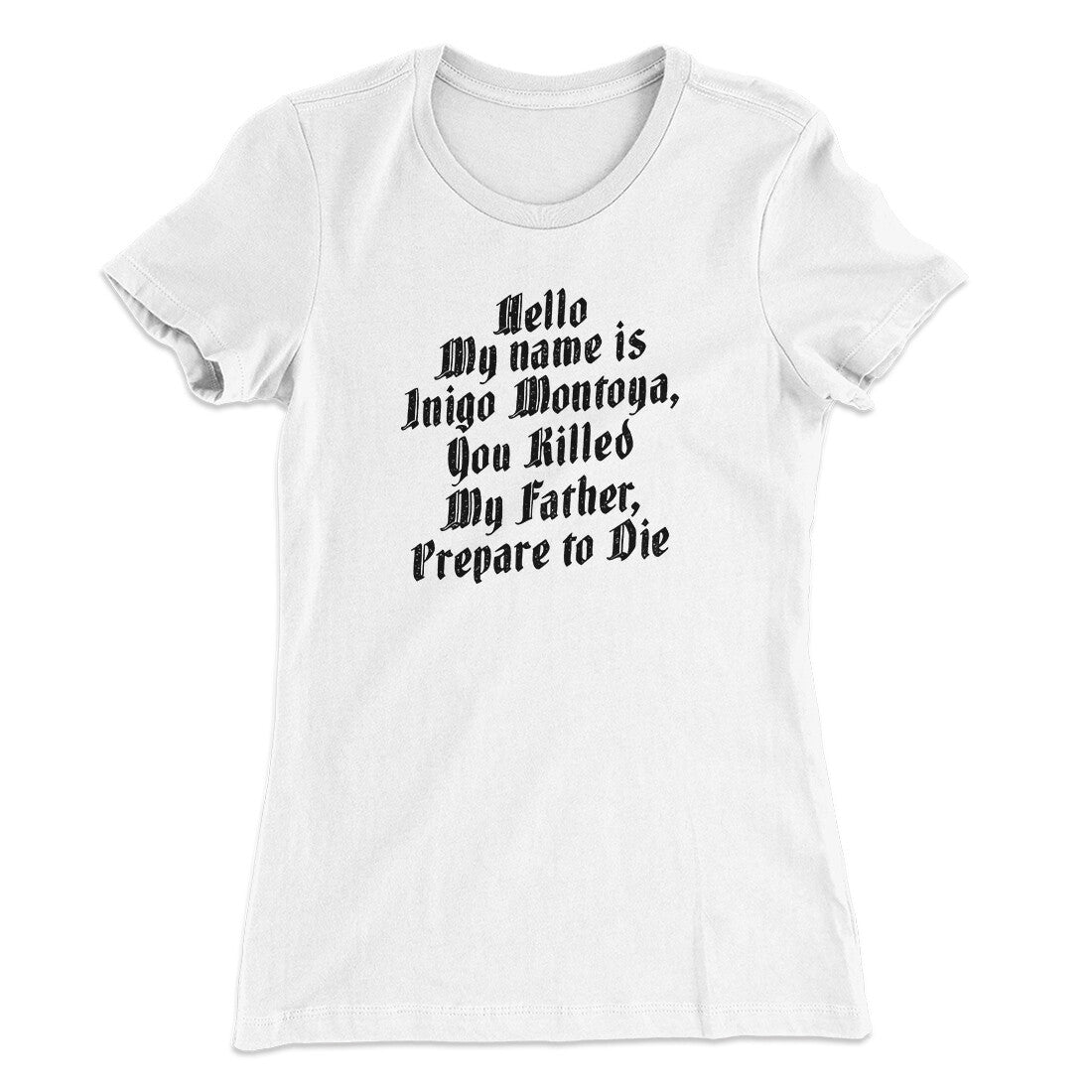 Hello My Name Is Inigo Montoya Women's T-Shirt